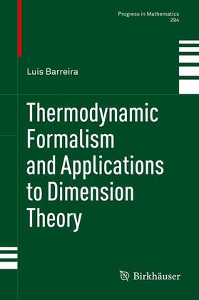 Barreira |  Thermodynamic Formalism and Applications to Dimension Theory | Buch |  Sack Fachmedien