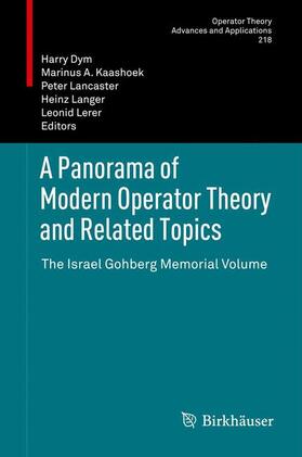 Dym / Kaashoek / Lerer |  A Panorama of Modern Operator Theory and Related Topics | Buch |  Sack Fachmedien