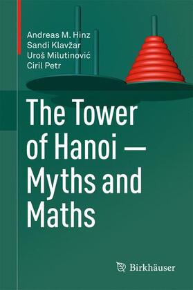 Hinz / Klavžar / Milutinovic |  The Tower of Hanoi – Myths and Maths | Buch |  Sack Fachmedien