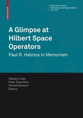 Axler / Sarason / Rosenthal |  A Glimpse at Hilbert Space Operators | Buch |  Sack Fachmedien