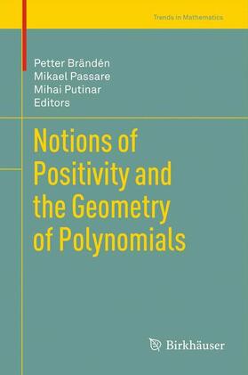 Brändén / Putinar / Passare |  Notions of Positivity and the Geometry of Polynomials | Buch |  Sack Fachmedien