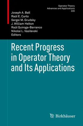 Ball / Curto / Grudsky |  Recent Progress in Operator Theory and Its Applications | eBook | Sack Fachmedien