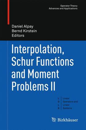 Kirstein / Alpay |  Interpolation, Schur Functions and Moment Problems II | Buch |  Sack Fachmedien