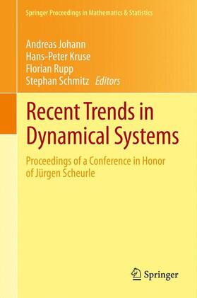 Johann / Schmitz / Kruse |  Recent Trends in Dynamical Systems | Buch |  Sack Fachmedien