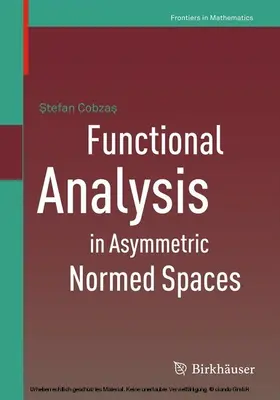 Cobzas |  Functional Analysis in Asymmetric Normed Spaces | eBook | Sack Fachmedien