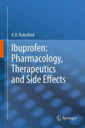 Rainsford |  Ibuprofen: Pharmacology, Therapeutics and Side Effects | Buch |  Sack Fachmedien