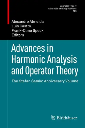 Almeida / Castro / Speck |  Advances in Harmonic Analysis and Operator Theory | eBook | Sack Fachmedien