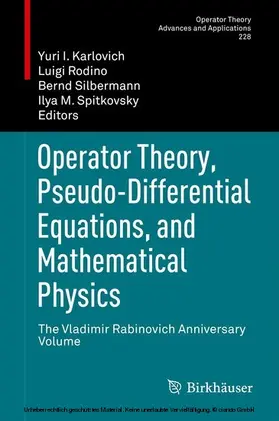 Karlovich / Rodino / Silbermann |  Operator Theory, Pseudo-Differential Equations, and Mathematical Physics | eBook | Sack Fachmedien