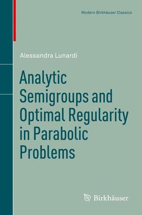 Lunardi |  Analytic Semigroups and Optimal Regularity in Parabolic Problems | Buch |  Sack Fachmedien