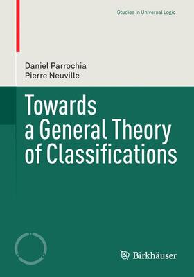 Neuville / Parrochia |  Towards a General Theory of Classifications | Buch |  Sack Fachmedien