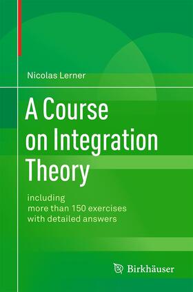 Lerner |  A Course on Integration Theory | Buch |  Sack Fachmedien