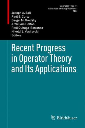 Ball / Curto / Vasilevski |  Recent Progress in Operator Theory and Its Applications | Buch |  Sack Fachmedien