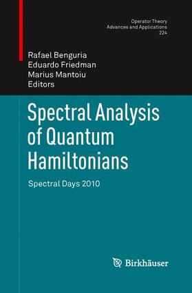 Benguria / Mantoiu / Friedman |  Spectral Analysis of Quantum Hamiltonians | Buch |  Sack Fachmedien