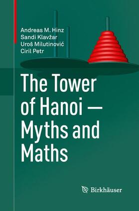 Hinz / Klavžar / Milutinovic |  The Tower of Hanoi – Myths and Maths | Buch |  Sack Fachmedien