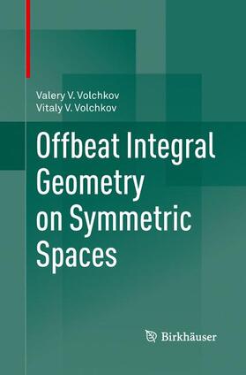 Volchkov |  Offbeat Integral Geometry on Symmetric Spaces | Buch |  Sack Fachmedien