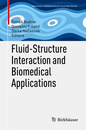 Bodnár / Necasová / Galdi |  Fluid-Structure Interaction and Biomedical Applications | Buch |  Sack Fachmedien