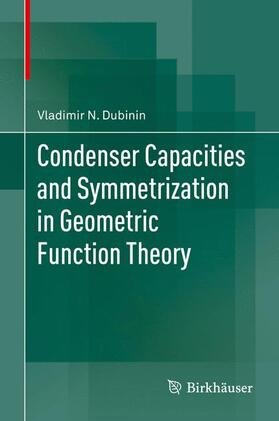 Dubinin |  Condenser Capacities and Symmetrization in Geometric Function Theory | Buch |  Sack Fachmedien