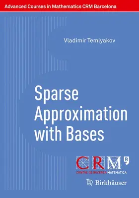 Temlyakov / Tikhonov |  Sparse Approximation with Bases | Buch |  Sack Fachmedien