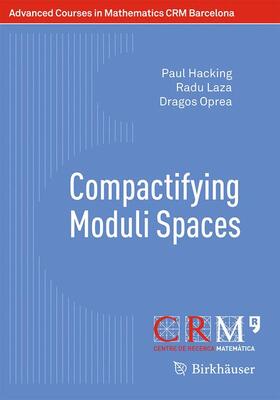Oprea / Hacking / Laza |  Compactifying Moduli Spaces | Buch |  Sack Fachmedien