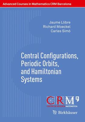 Llibre / Simó / Moeckel |  Central Configurations, Periodic Orbits, and Hamiltonian Systems | Buch |  Sack Fachmedien
