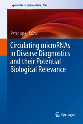 Igaz |  Circulating microRNAs in Disease Diagnostics and their Potential Biological Relevance | eBook | Sack Fachmedien