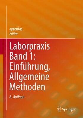aprentas |  Laborpraxis Band 1: Einführung, Allgemeine Methoden | Buch |  Sack Fachmedien
