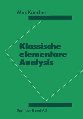 KOECHER |  Klassische elementare Analysis | Buch |  Sack Fachmedien