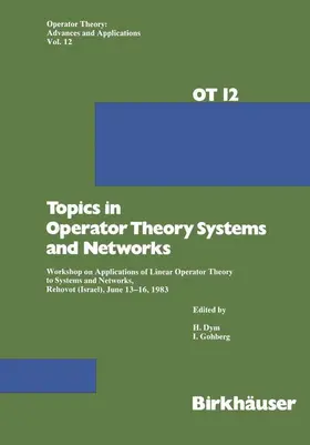 Gohberg / Dym |  Topics in Operator Theory Systems and Networks | Buch |  Sack Fachmedien