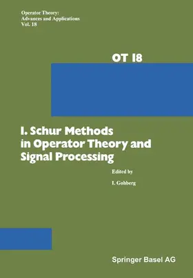 Gohberg |  I. Schur Methods in Operator Theory and Signal Processing | Buch |  Sack Fachmedien