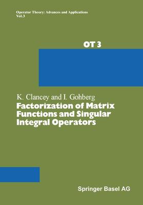 Gohberg / Clancey |  Factorization of Matrix Functions and Singular Integral Operators | Buch |  Sack Fachmedien
