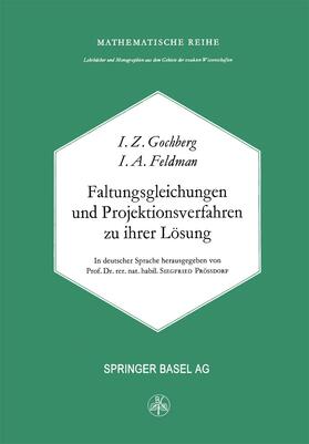 Feldmann / Gohberg |  Faltungsgleichungen und Projektionsverfahren zu ihrer Lösung | Buch |  Sack Fachmedien