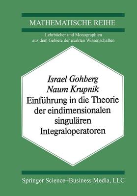 Krupnik / Gohberg |  Einführung in die Theorie der eindimensionalen singulären Integraloperatoren | Buch |  Sack Fachmedien