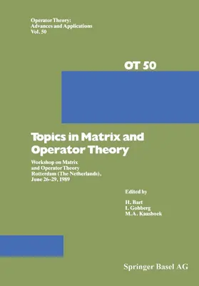 Bart / Kaashoek / Gohberg |  Topics in Matrix and Operator Theory | Buch |  Sack Fachmedien