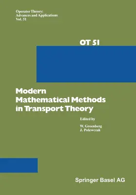 Polewczak / Greenberg |  Modern Mathematical Methods in Transport Theory | Buch |  Sack Fachmedien