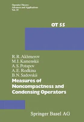 Akhmerov / Kamenskii / Potapov |  Measures of Noncompactness and Condensing Operators | eBook | Sack Fachmedien