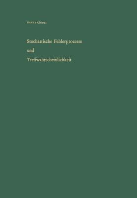 BRÄNDLI |  Stochastische Fehlerprozesse und Treffwahrscheinlichkeit | Buch |  Sack Fachmedien