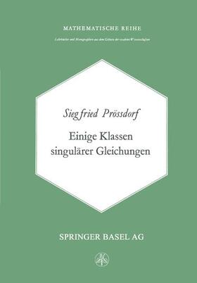 Prössdorf |  Einige Klassen Singulärer Gleichungen | Buch |  Sack Fachmedien