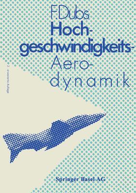 Dubs |  Hochgeschwindigkeits-Aerodynamik | Buch |  Sack Fachmedien