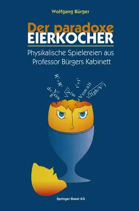 Bürger |  Der paradoxe Eierkocher | Buch |  Sack Fachmedien