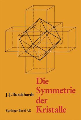 SCHOLZ / BURCKHARDT |  Die Symmetrie der Kristalle | Buch |  Sack Fachmedien