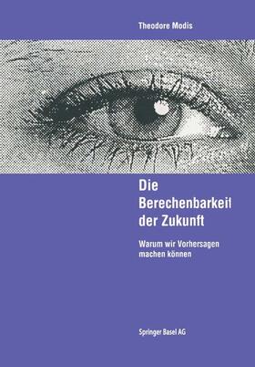 Modis |  Die Berechenbarkeit der Zukunft | Buch |  Sack Fachmedien