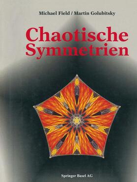 FIELD / GOLUBITSKY |  Chaotische Symmetrien | Buch |  Sack Fachmedien