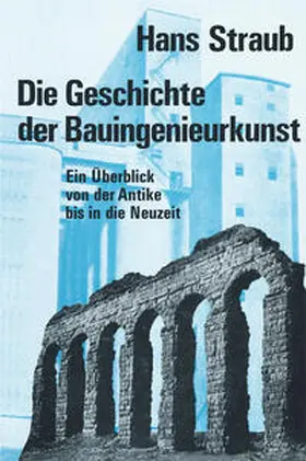 Straub |  Die Geschichte der Bauingenieurkunst | eBook | Sack Fachmedien