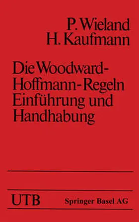 WIELAND / KAUFMANN |  Die Woodward-Hoffmann-Regeln Einführung und Handhabung | eBook | Sack Fachmedien