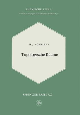 Kowalsky |  Topologische Räume | Buch |  Sack Fachmedien