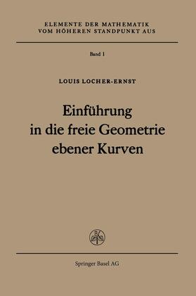 Locher-Ernst |  Einführung in die freie Geometrie ebener Kurven | Buch |  Sack Fachmedien