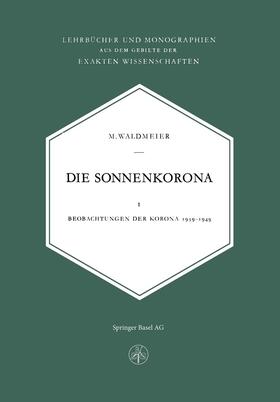Waldmeier |  Die Sonnenkorona | Buch |  Sack Fachmedien