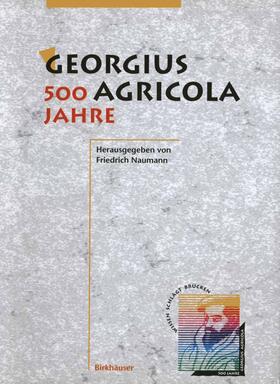 Naumann | Georgius Agricola, 500 Jahre | Buch | 978-3-0348-7160-0 | sack.de