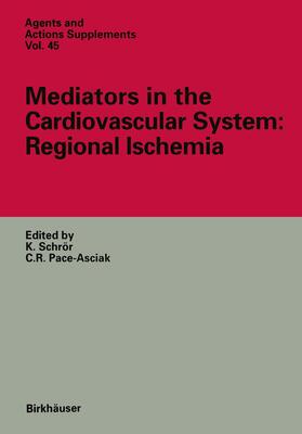 Pace-Asciak / Schrör |  Mediators in the Cardiovascular System: Regional Ischemia | Buch |  Sack Fachmedien