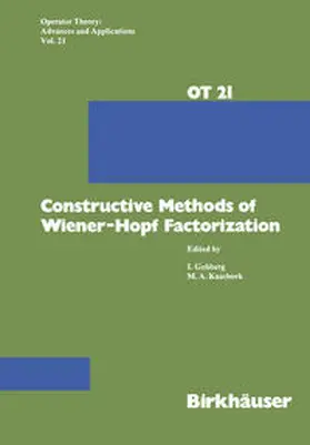 Gohberg / Kaashoek |  Constructive Methods of Wiener-Hopf Factorization | eBook | Sack Fachmedien